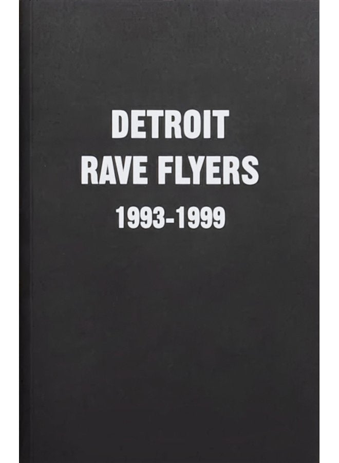 Detroit Rave Flyers 1993 1999 - Paperback