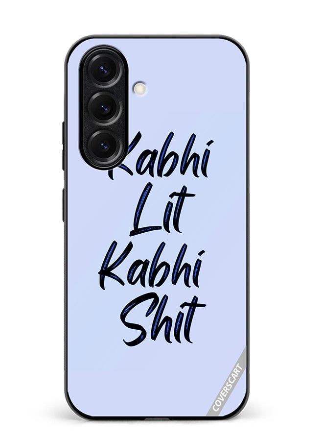 VR CREATIVE Protective Case Cover For Samsung Galaxy S25 Plus Kabhi Lit Kabhi Shit Hindi Quots Design Multicolour