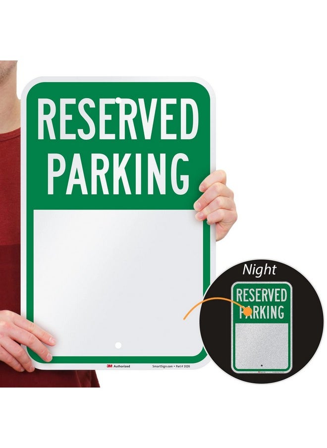 SmartSign 18 X 12 Inch Blank “Reserved Parking” Write On Metal Sign 63 Mil Aluminum 3M Laminated Engineer Grade Reflective Material Green And White Made In Usa  - Image 2