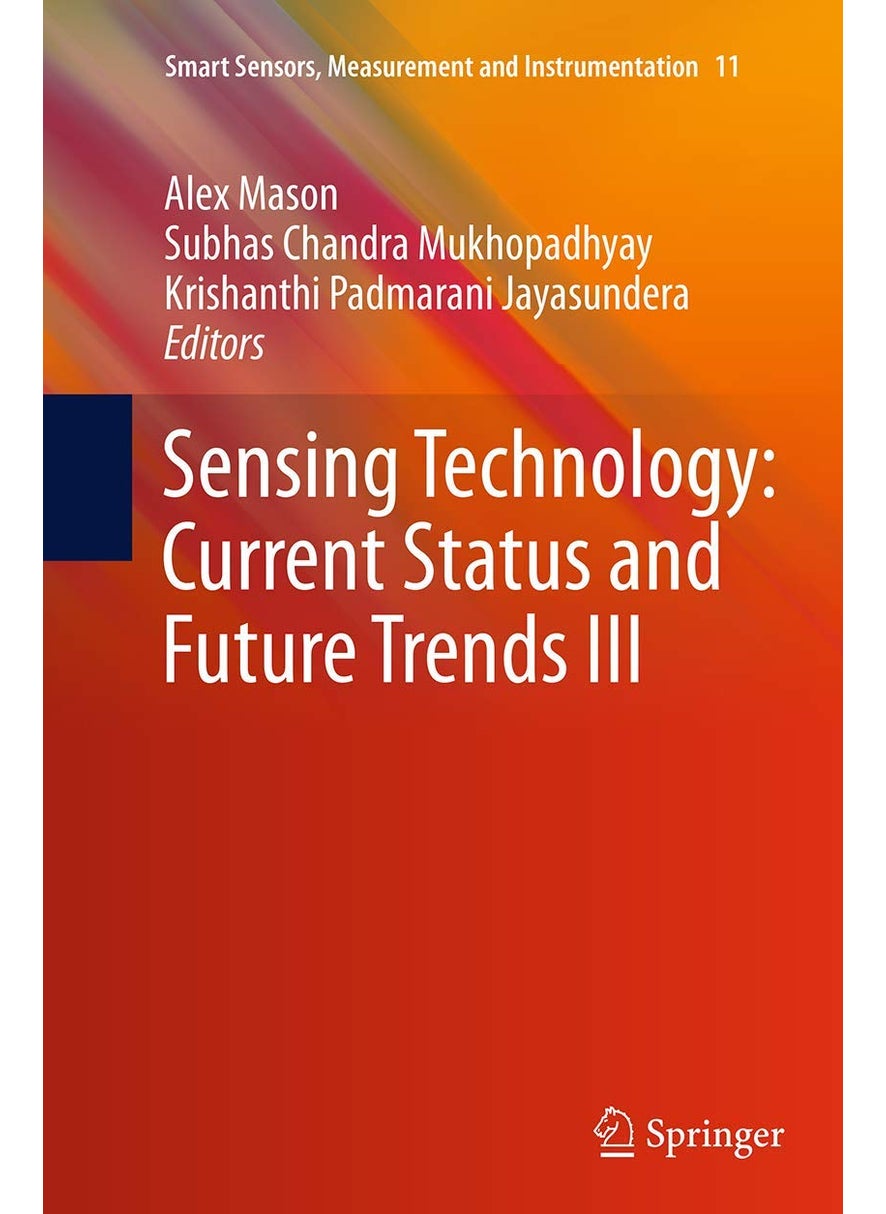 Sensing Technology: Current Status and Future Trends III 