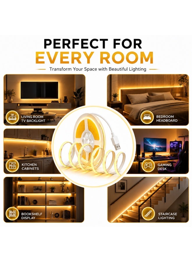 Talala COB LED Strip Light USB Powered, 3M Warm White Flexible LED Light Strip with Strong Self-Adhesive Backing, Cuttable Dotless COB Lighting Tape for TV, Bedroom, Kitchen Cabinets, Gaming Desk, Shelves, Stairs, Home Decoration, 5V USB Plug & Play - Image 5