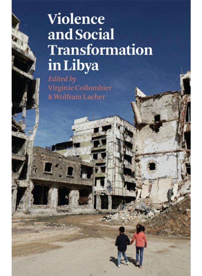 Violence and Social Transformation in Libya 