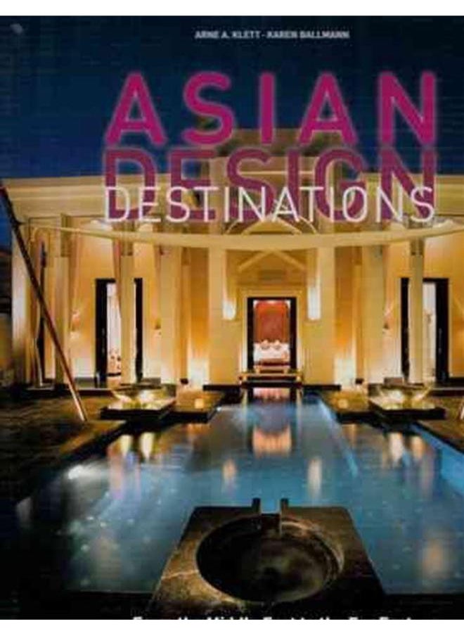 Asian Design Destinations: From the Middle East to the Far East 