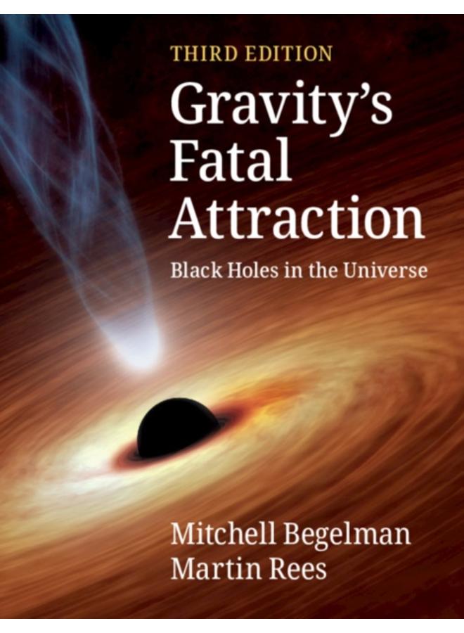 Gravity's Fatal Attraction : Black Holes in the Universe 