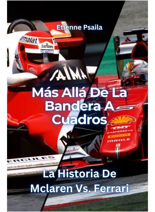 Más Allá De La Bandera A Cuadros: La Historia De Mclaren Vs. Ferrari  - Image 1