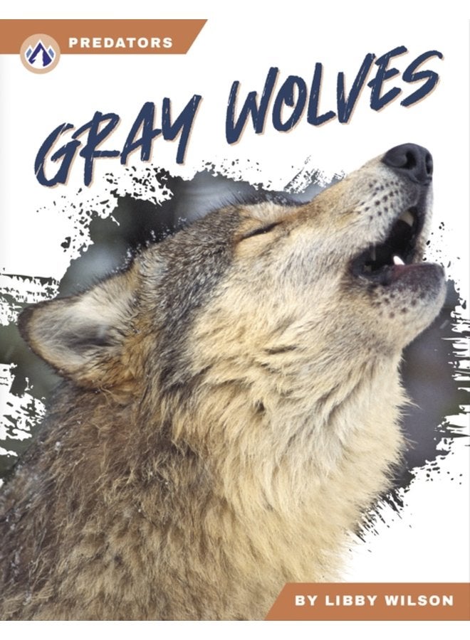 Predators Gray Wolves - Hardback