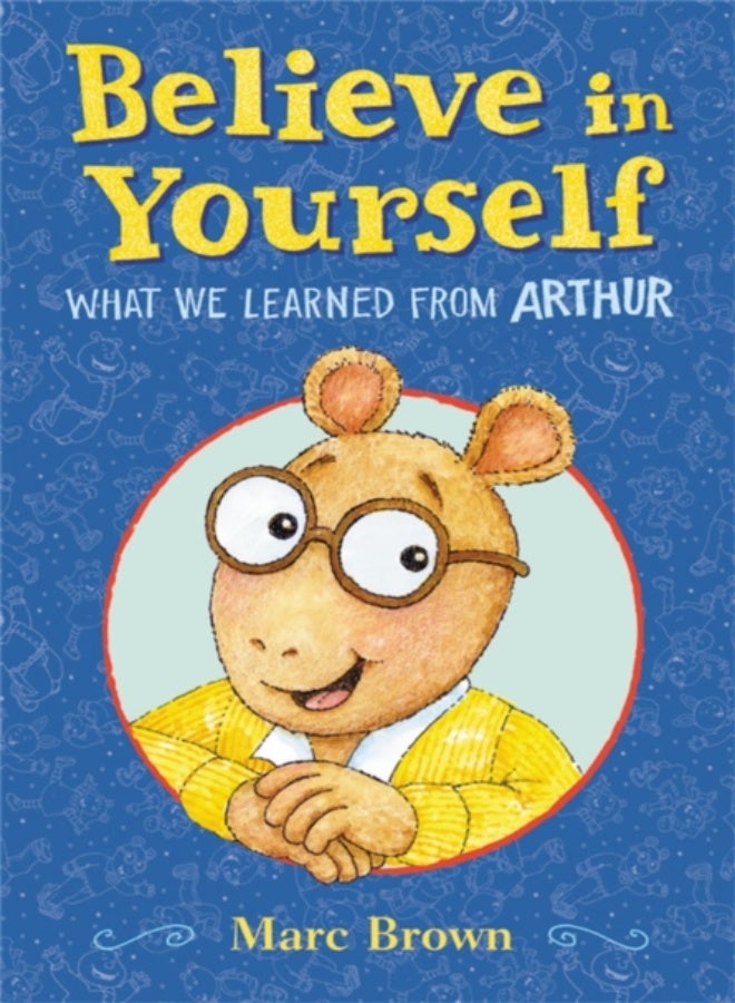 Believe in Yourself: What We Learned from Arthur 