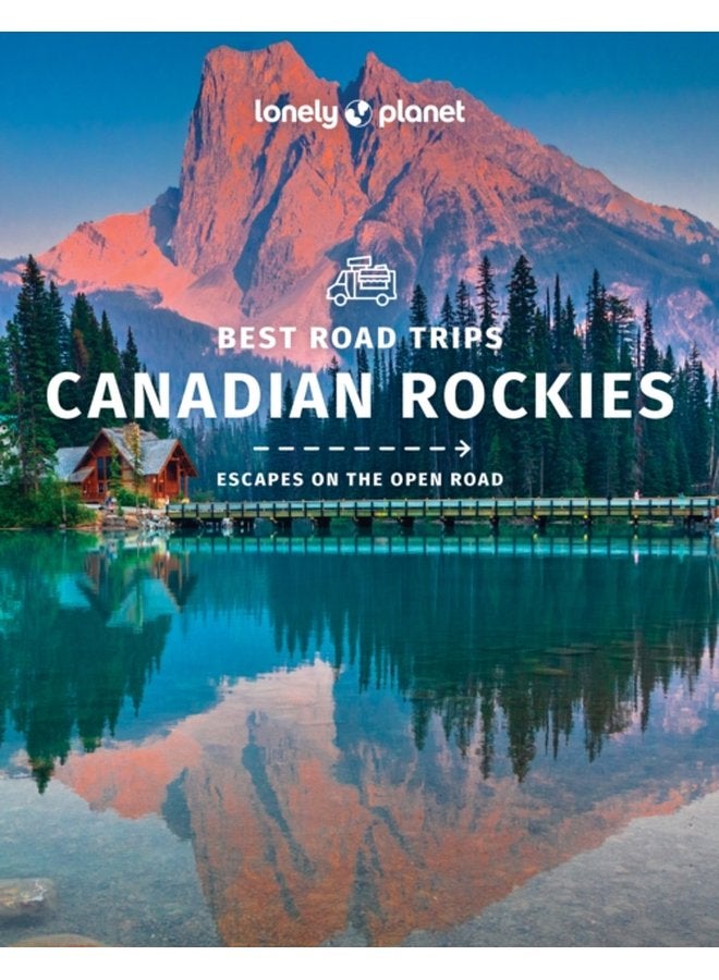 Lonely Planet Best Road Trips Canadian Rockies - Paperback