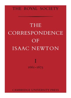 The Correspondence Of Isaac Newton 
