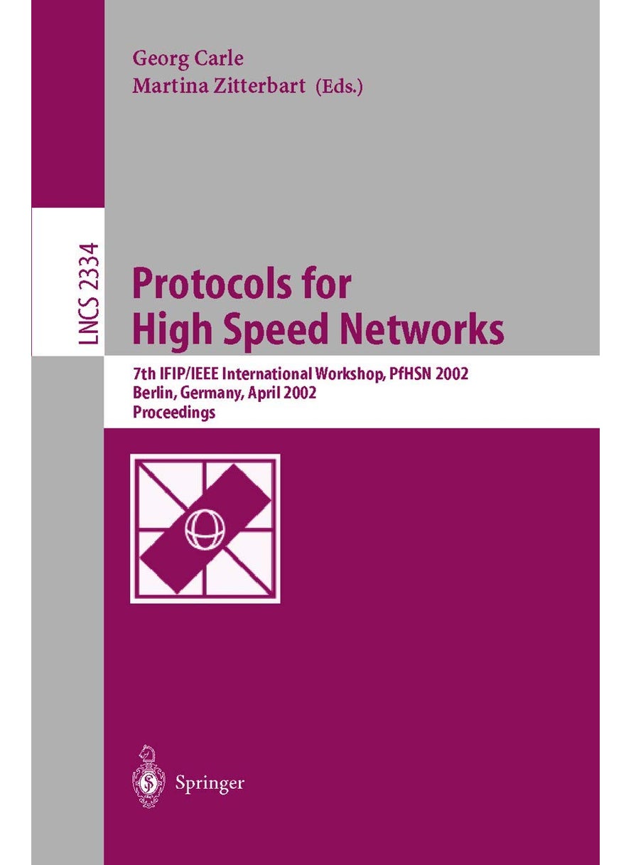 Protocols for High Speed Networks: 7th IFIP/IEEE International Workshop, PfHSN 2002, Berlin, Germany, April 22-24, 2002. Proceedings 