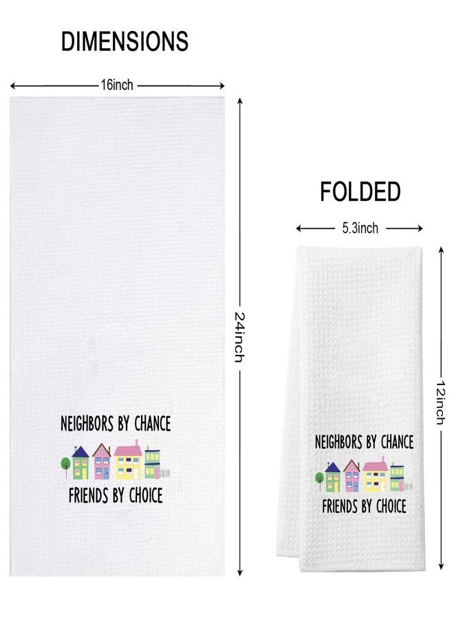 WCGXKO Neighbor Gift Neighbors by Chance Friends by Choice Kitchen Towel for Best Friend Neighbor (by Choice Towel) - Image 2