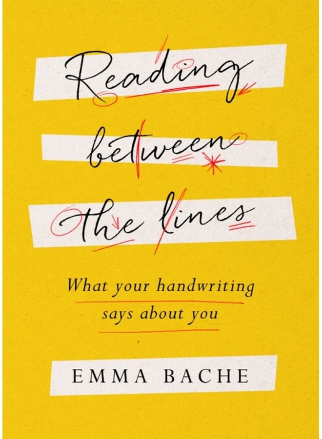 Reading Between the Lines What your handwriting says about you - Hardback