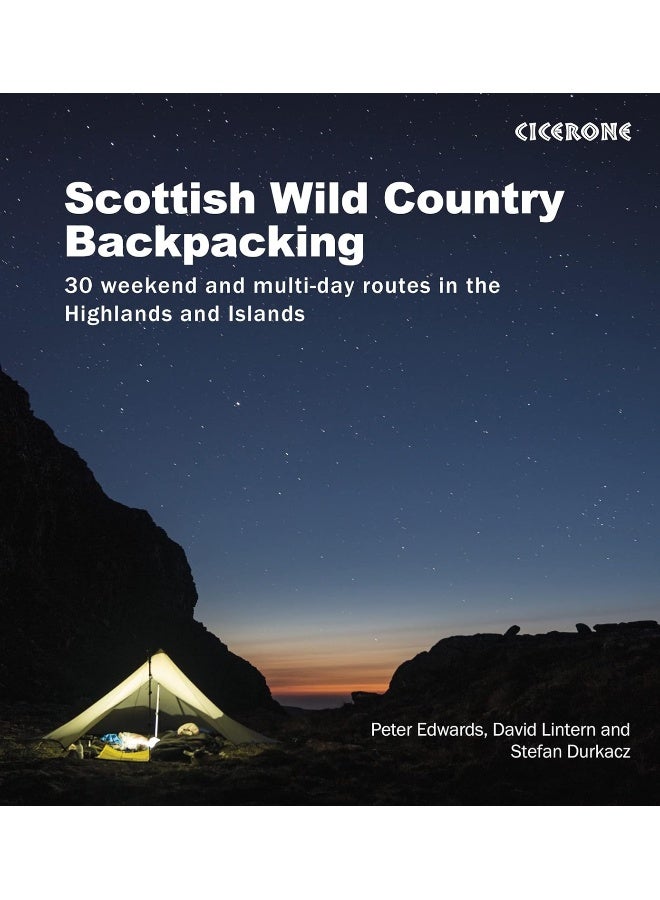 Scottish Wild Country Backpacking: 30 weekend and multi-day routes in the Highlands and Islands  - Image 1