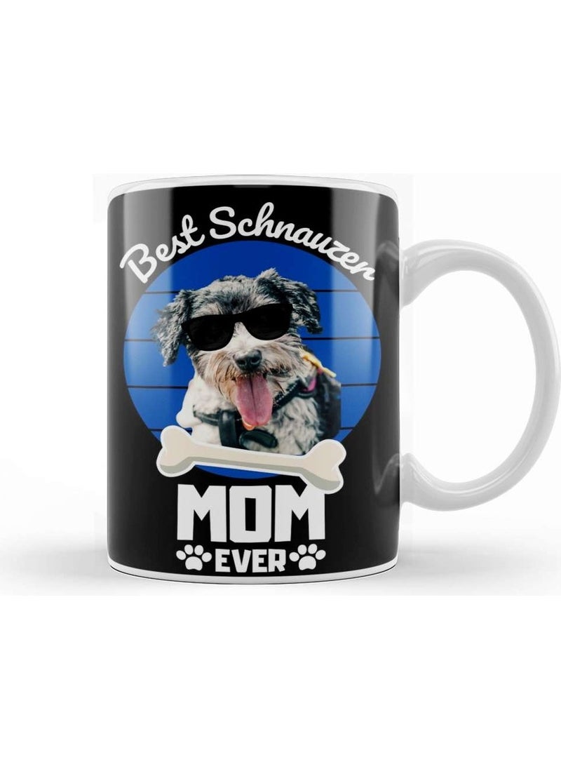Baskı Dükkanı - Print Shop Best Shnauzer Mom Ever Mug Porcelain - Image 1