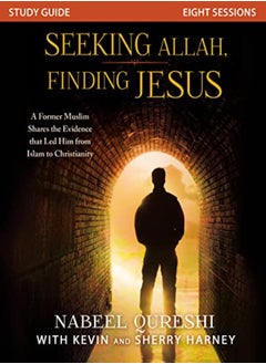 Seeking Allah, Finding Jesus Study Guide 