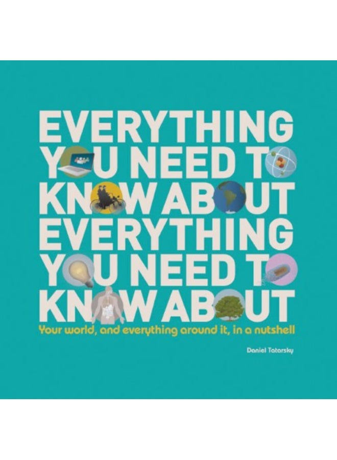 Everything You Need to Know About Everything: Your world, and everything around it, in a nutshell - Image 1