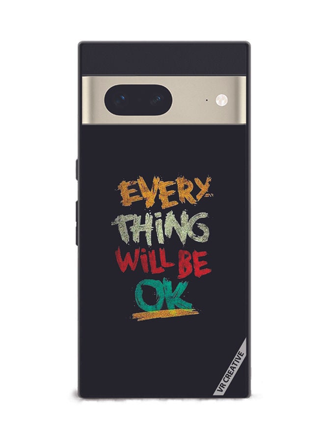 VR CREATIVE Protective Case Cover For Google Pixel 7 Everything Will Be Ok Design Multicolour - Image 1