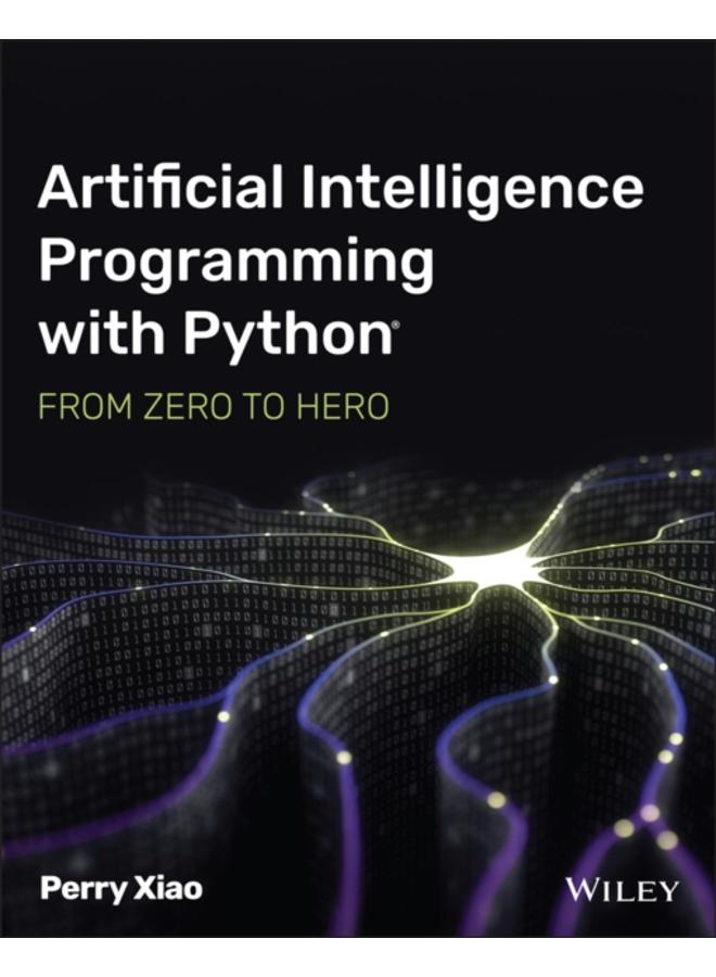 Artificial Intelligence Programming with Python : From Zero to Hero 