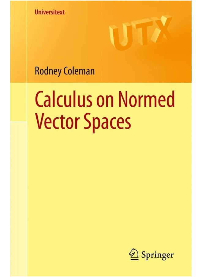 Calculus on Normed Vector Spaces 