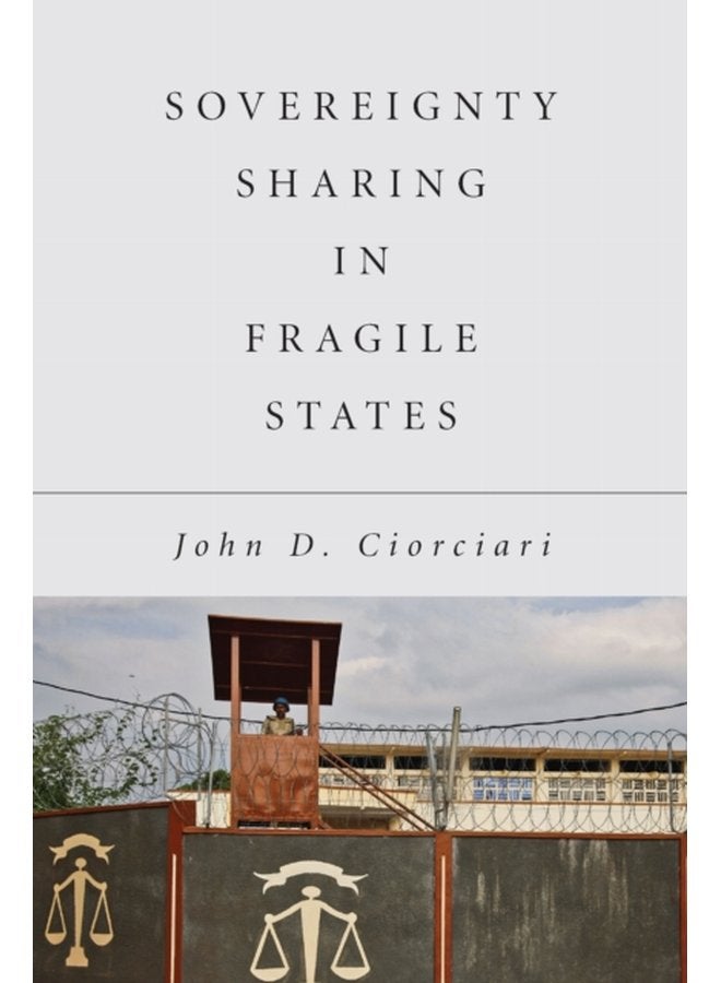 Sovereignty Sharing in Fragile States - Hardback