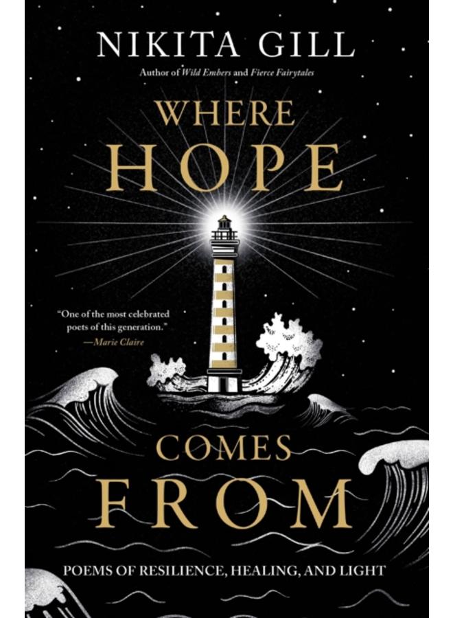 Where Hope Comes From : Poems of Resilience, Healing, and Light