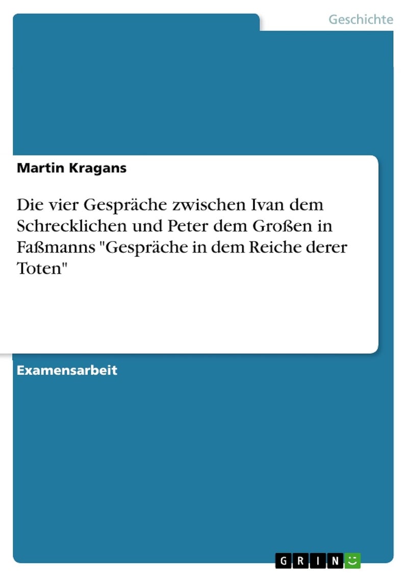 Die vier Gespräche zwischen Ivan dem Schrecklichen und Peter dem Großen in Faßmanns "Gespräche in dem Reiche derer Toten"