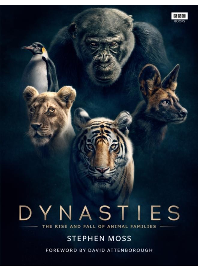 Dynasties : The Rise and Fall of Animal Families