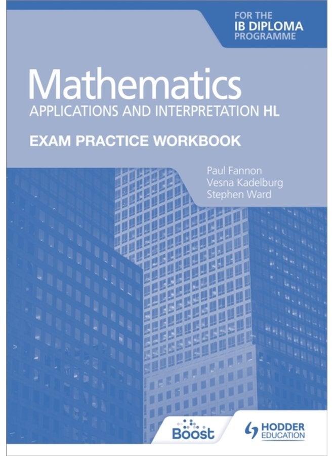 Exam Practice Workbook for Mathematics for the IB Diploma Applications and interpretation HL - Paperback