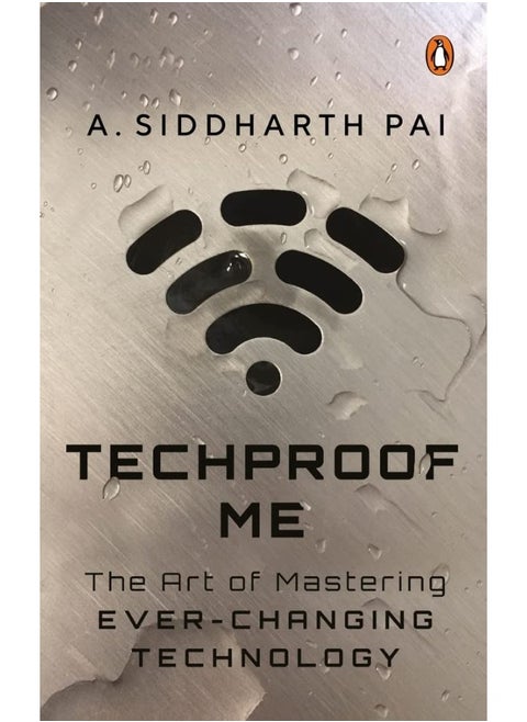 Techproof Me: The Art of Mastering Ever-changing Technology