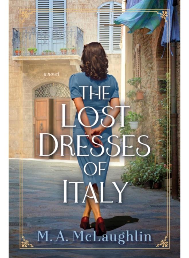 The Lost Dresses Of Italy : A Novel