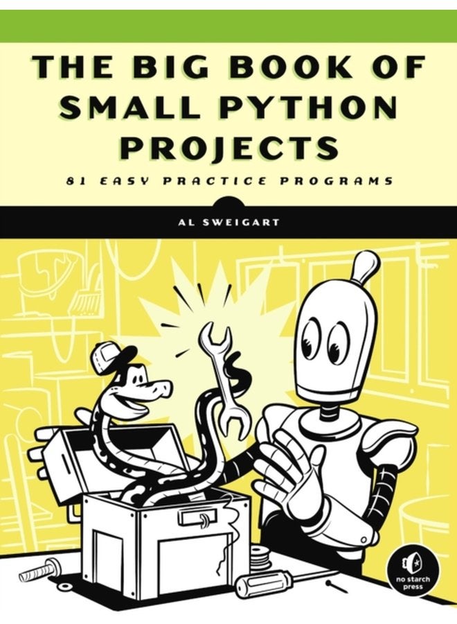 The Big Book Of Small Python Projects 81 Easy Practice Programs - Paperback