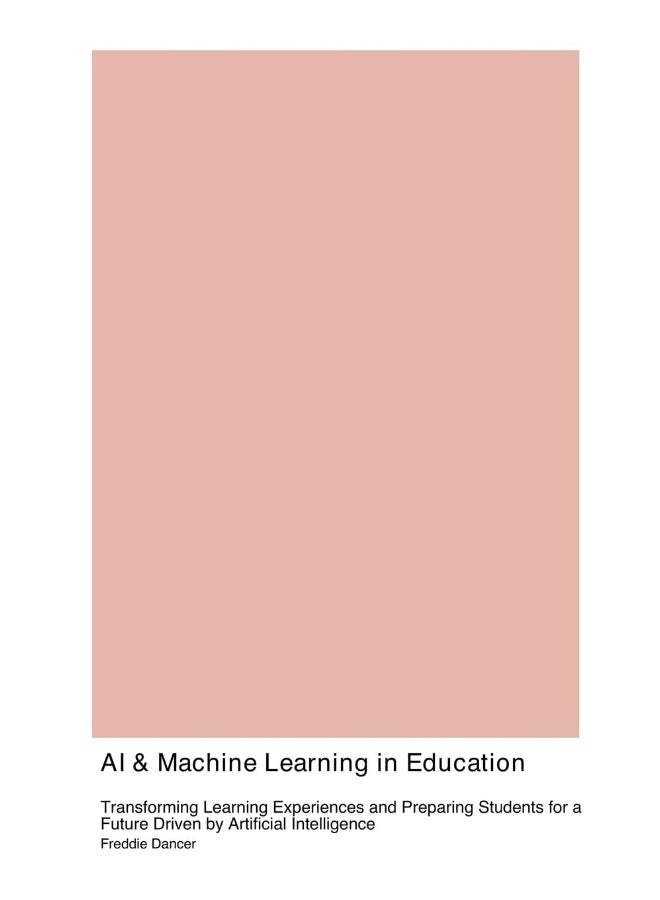 Universal Robotic Systems Publications AI & Machine Learning in Education: Transforming Learning Experiences and Preparing Students for a Future Driven by Artificial Intelligence  - Image 1