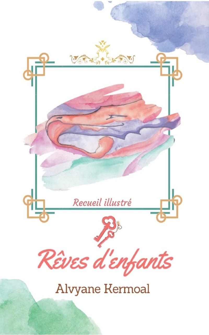 Rêves d'enfants: Recueil illustré