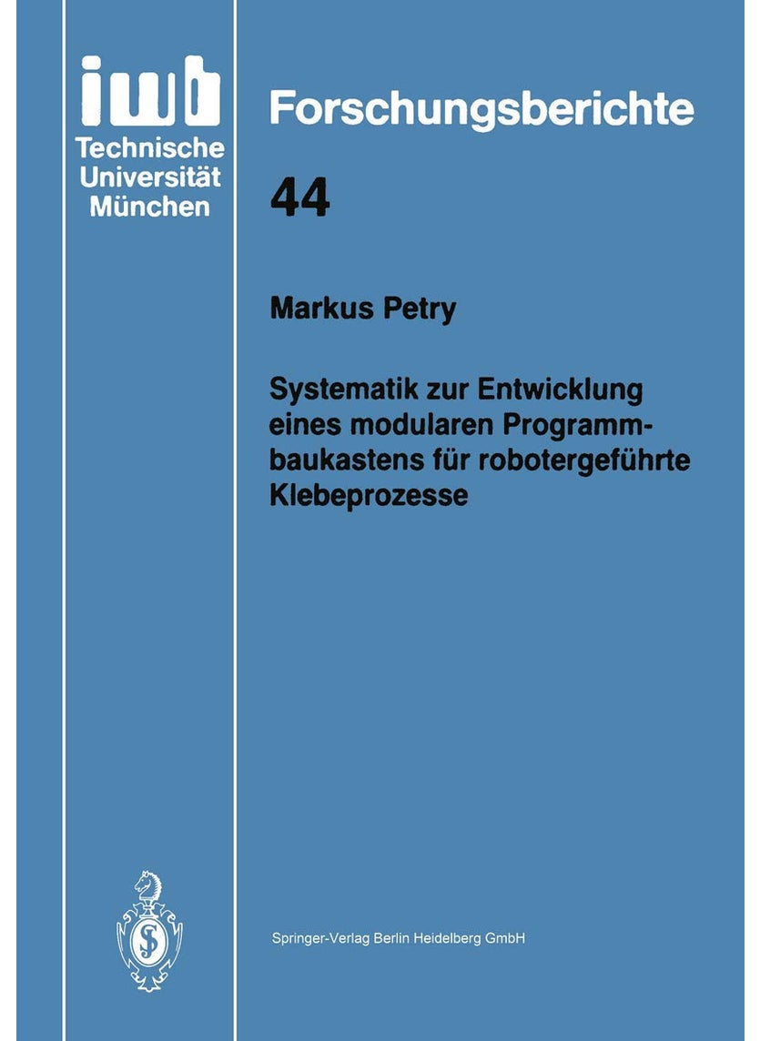 Systematik zur Entwicklung eines modularen Programmbaukastens für robotergeführte Klebeprozesse 