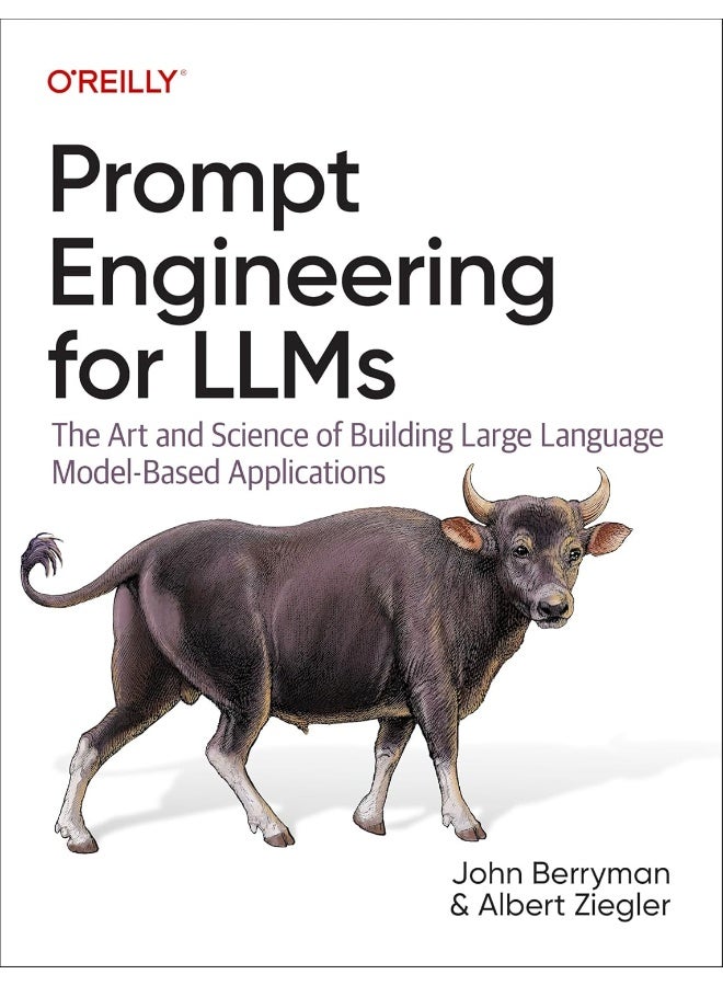 Prompt Engineering for LLMs : The Art and Science of Building Large Language Model-Based Applications