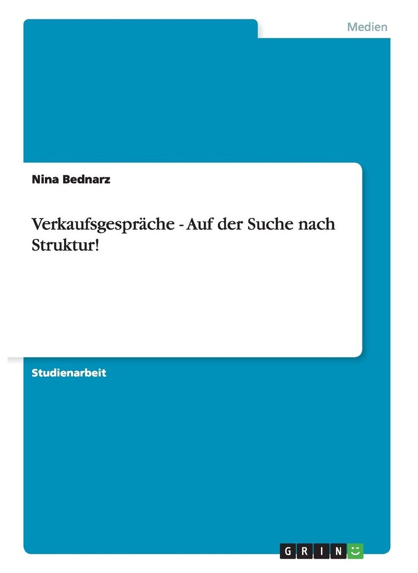 Verkaufsgespräche - Auf der Suche nach Struktur! 
