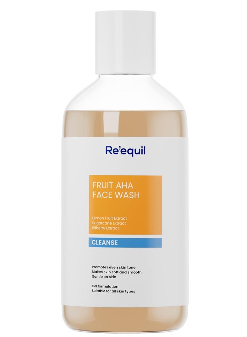 RE' EQUIL Fruit Aha Face Wash | Soap & Sulphate Free Cleanser | For Even & Brighter Skin Tone | Makes Skin Soft And Smooth | Gentle On Skin | All Skin Types | 200 Ml - Image 1