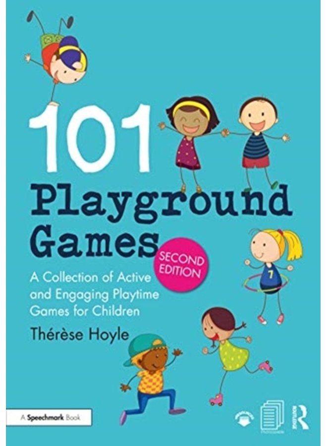 101 Playground Games A Collection of Active and Engaging Playtime Games for Children - Paperback