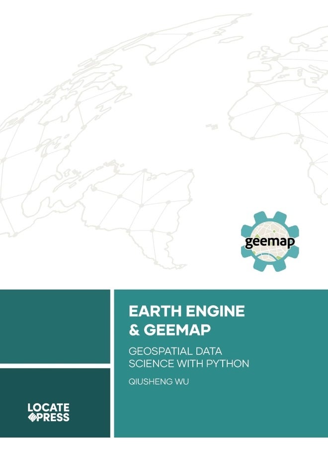 Earth Engine and Geemap: Geospatial Data Science with Python - pzsku/Z4C70A011B84B1B1D3C47Z/45/_/1737496459/c56f8f0d-4b39-4a04-a607-372095d17214