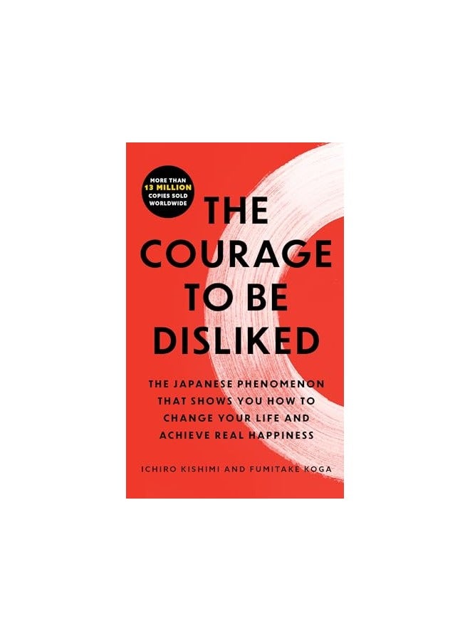 The Courage To Be Disliked