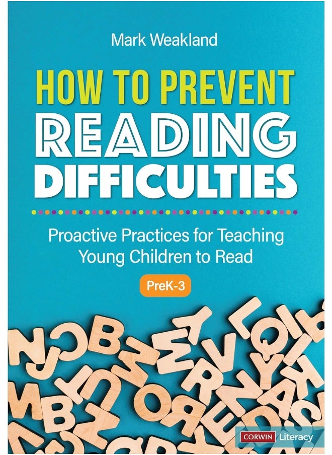 How to Prevent Reading Difficulties, Grades PreK-3: Proactive Practices for Teaching Young Children to Read 