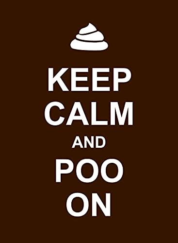 Keep Calm And Poo On
