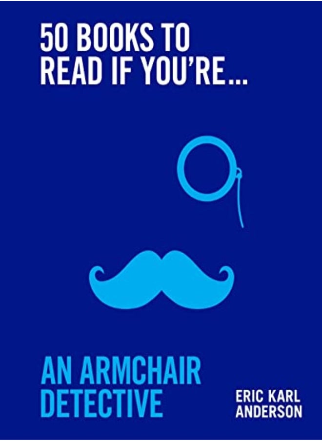 50 BKS TO READ IF YOURE AN ARMCHAIR DETE 