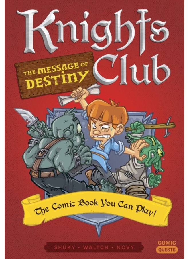 Knights Club The Message of Destiny The Comic Book You Can Play - Paperback