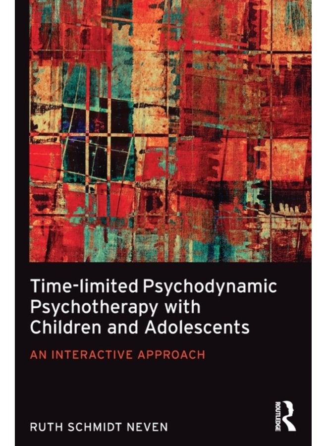 Time limited Psychodynamic Psychotherapy with Children and Adolescents An interactive approach - Paperback