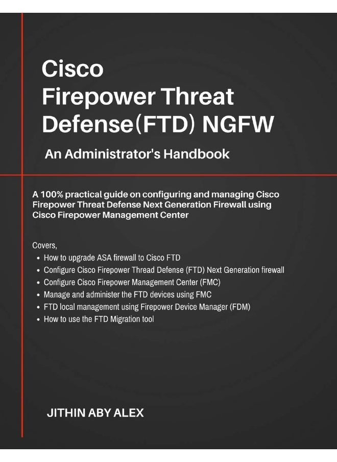 null - Cisco Firepower Threat Defense(FTD) NGFW: An Administrator's Handbook: A 100% practical guide on configuring and managing CiscoFTD using Cisco FMC and FDM. - Image 1
