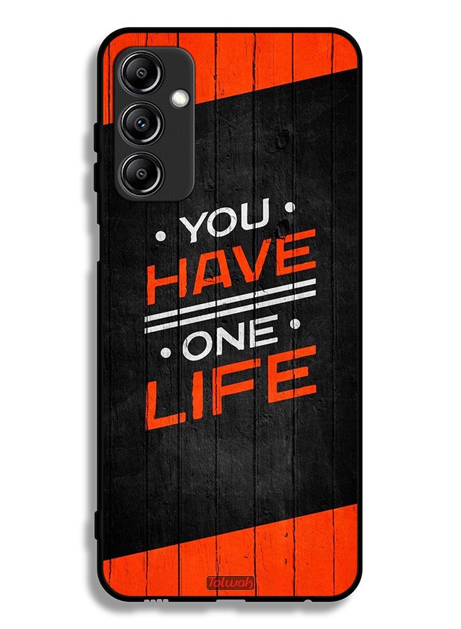 Tolwak Samsung Galaxy A24 4G Protective Case Cover You Have One Life - Image 1