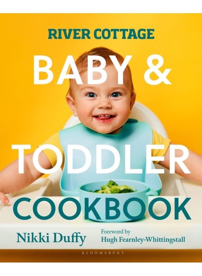 River Cottage Baby and Toddler Cookbook 