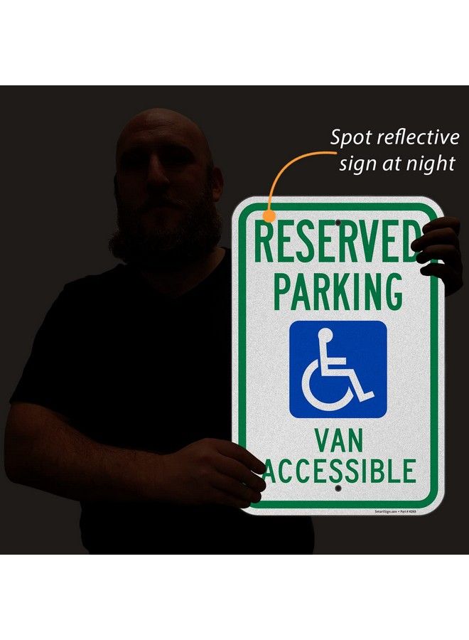 SmartSign 12 X18 Inch "Reserved Handicap Parking" Metal Sign 120 Mil Aluminum Composite (Acm) Engineer Grade Reflective Material White And Green - Image 3