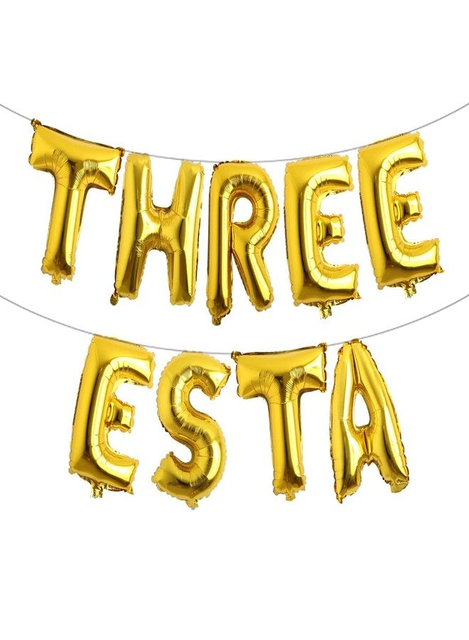 RUIANSI Three Esta 3rd Birthday Decorations Fiesta Birthday Party Decoration Cinco De Mayo Mexican Taco Party Decoration (THREE ESTA Gold, 16 Inch, Aluminium Foil, 9pcs, Unisex Adult) - Image 1